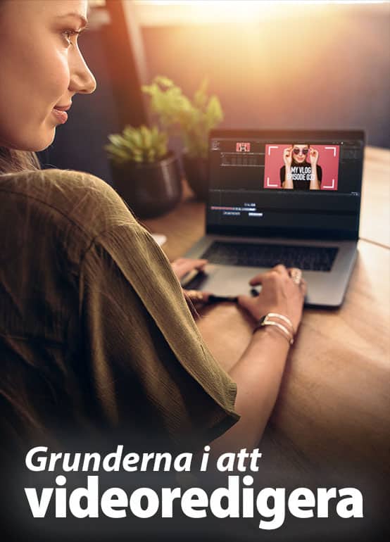 Grunderna i att videoredigera