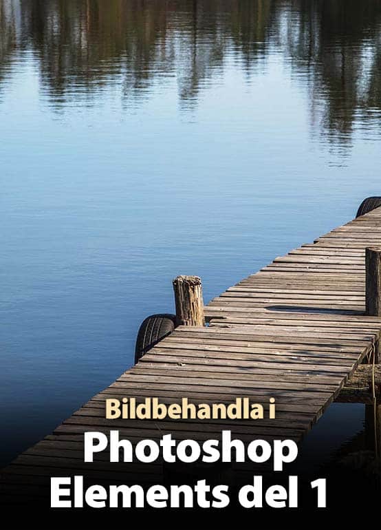 Bildbehandla med Photoshop Elements, del 1
