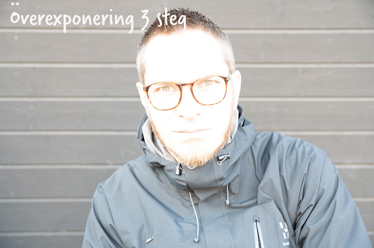 Överexponering 3 steg