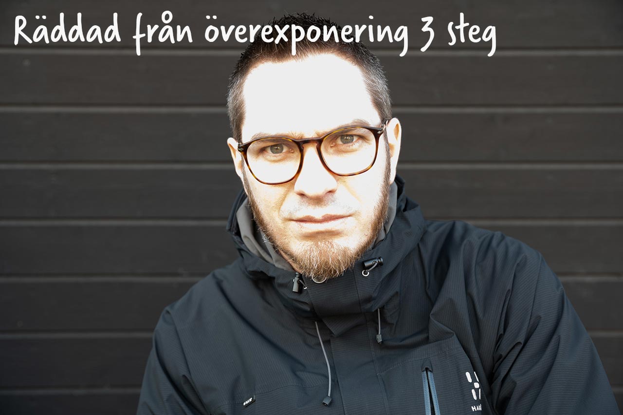 Räddad överexponering 3 steg