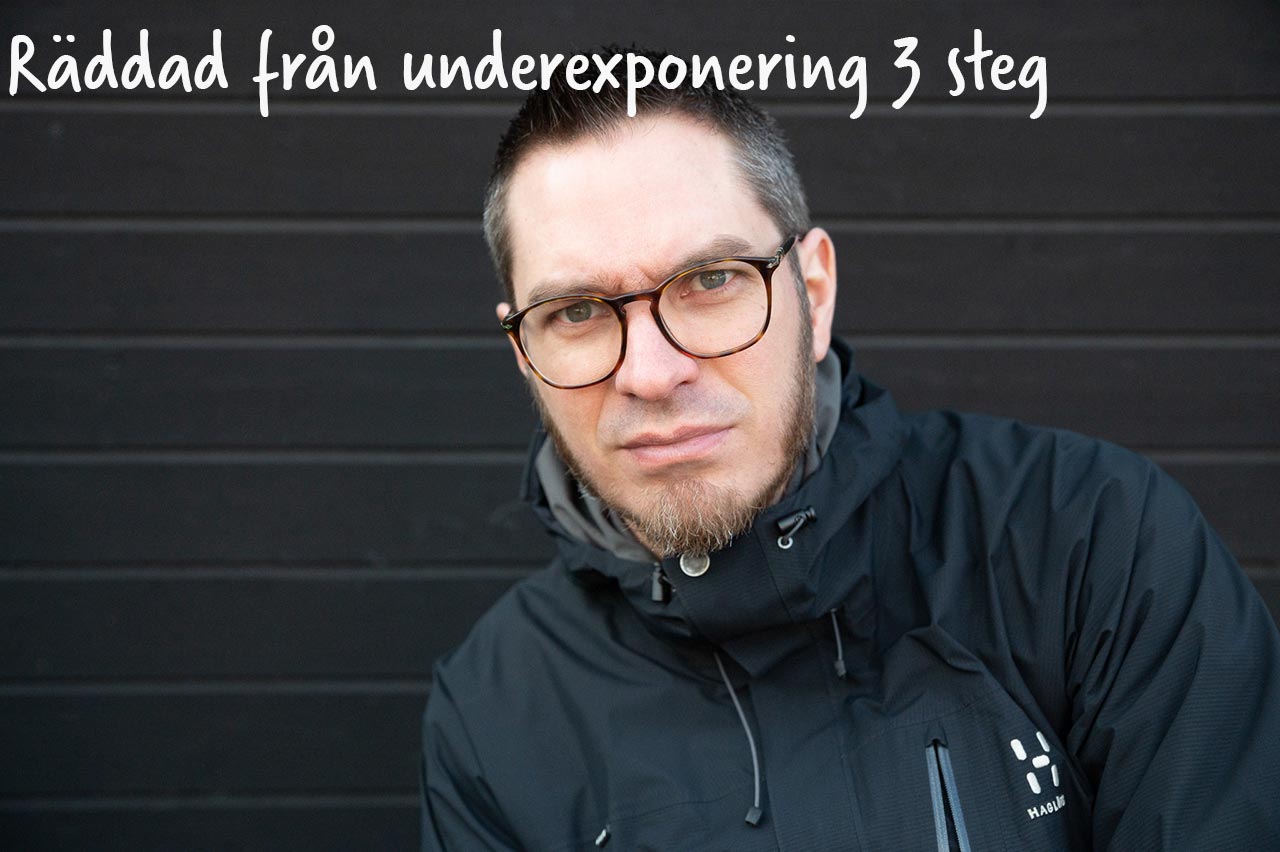 Räddad underexponering 3 steg