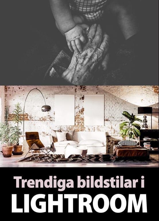 Trendiga bildstilar i Lightroom