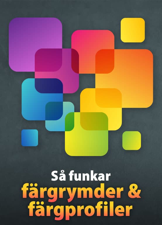 Så funkar färgrymder och färgprofiler