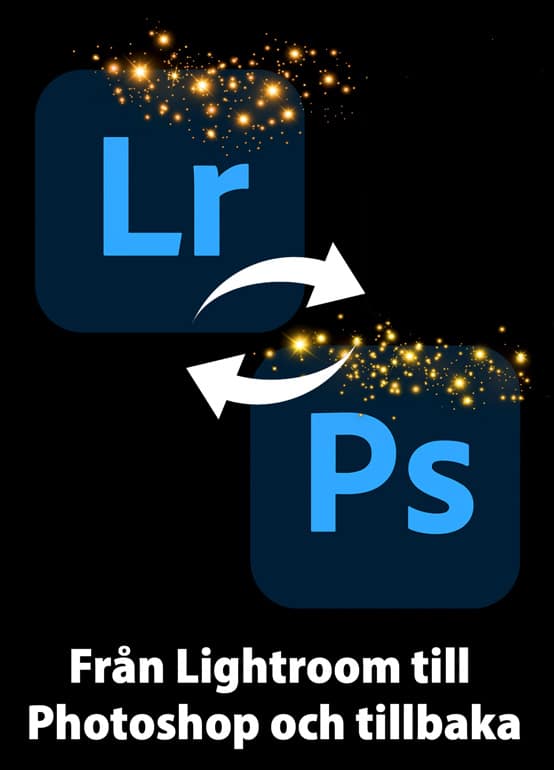 Från Lightroom till Photoshop och tillbaka