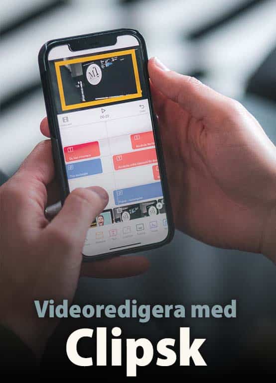 Videoredigera med appen Clipsk