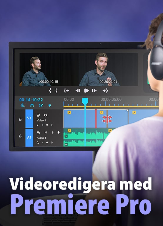 Videoredigera med Premiere Pro