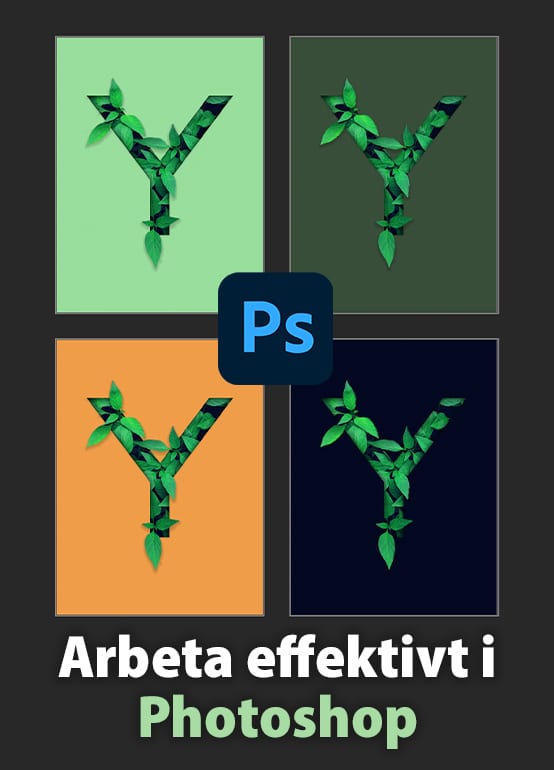 Arbeta effektivt i Photoshop